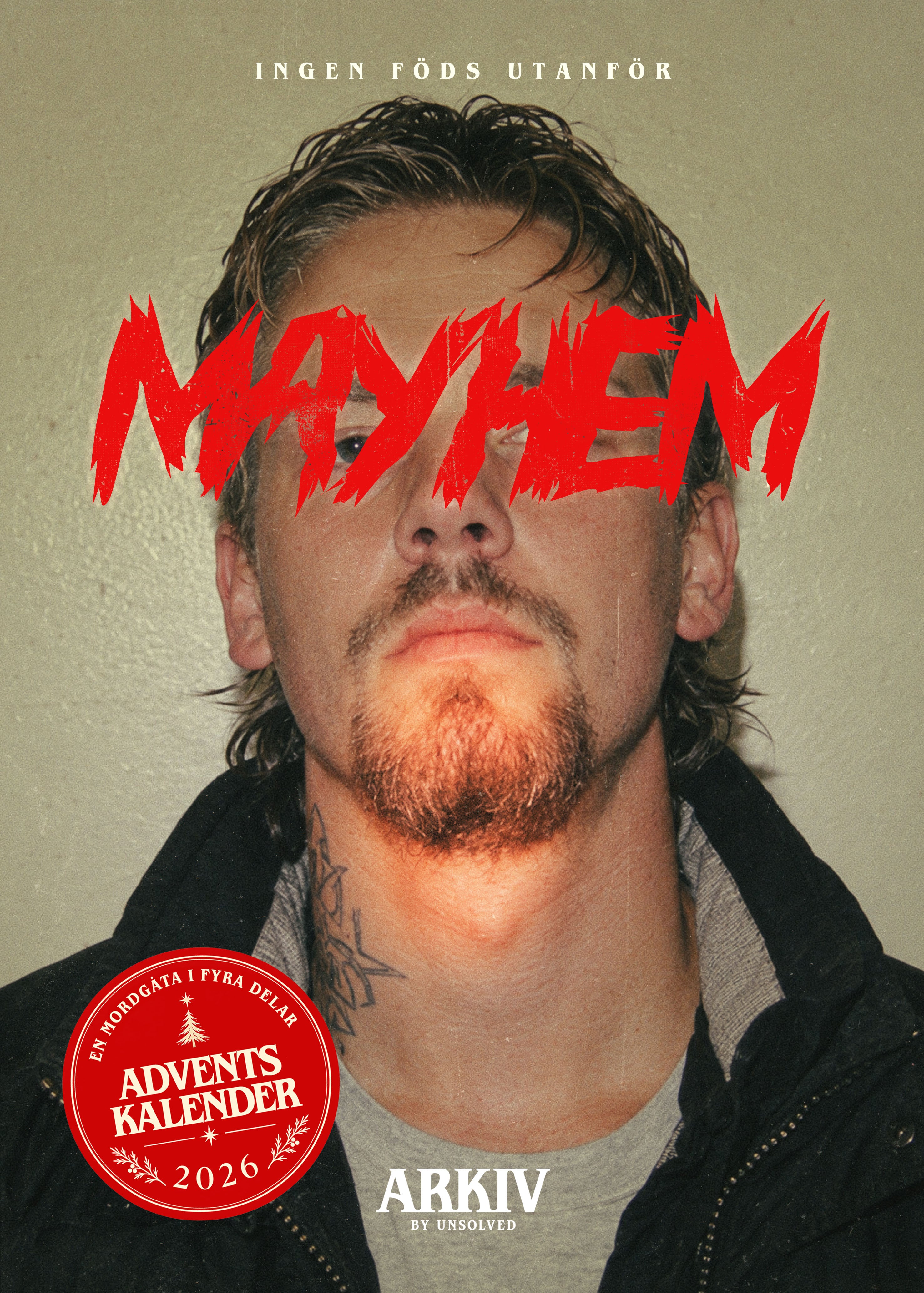 Mayhem från Arkiv by Unsolved med ett porträtt av en man och röd titel över ansiktet.